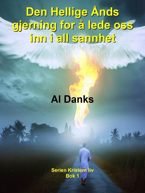 Title details for Den Hellige Ånds gjerning for å lede oss inn i all sannhet by Al Danks - Available